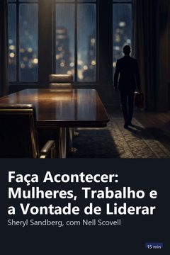 Capa do resumo de Faça Acontecer: Mulheres, Trabalho e a Vontade de Liderar