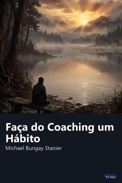 Capa do resumo de Faça do Coaching um Hábito