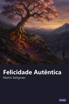 Capa do resumo de Felicidade Autêntica