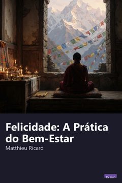 Capa do resumo de Felicidade: A Prática do Bem-Estar