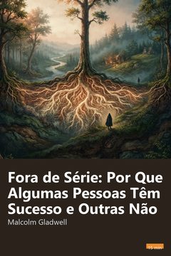 Capa do resumo de Fora de Série: Por Que Algumas Pessoas Têm Sucesso e Outras Não