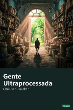 Capa do resumo de Gente Ultraprocessada