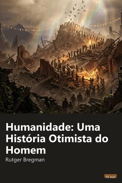 Capa do resumo de Humanidade: Uma História Otimista do Homem
