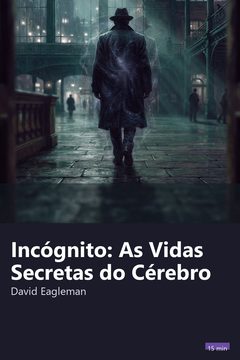 Capa do resumo de Incógnito: As Vidas Secretas do Cérebro
