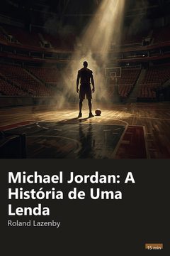 Capa do resumo de Michael Jordan: A História de Uma Lenda