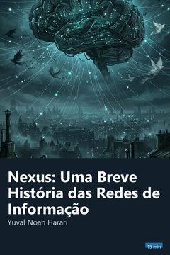 Capa do resumo de Nexus: Uma Breve História das Redes de Informação