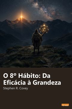 Capa do resumo de O 8º Hábito: Da Eficácia à Grandeza