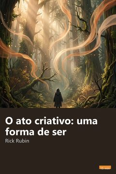 Capa do resumo de O ato criativo: uma forma de ser