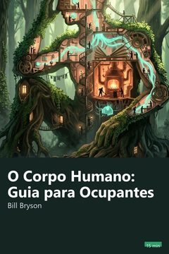 Capa do resumo de O Corpo Humano: Guia para Ocupantes