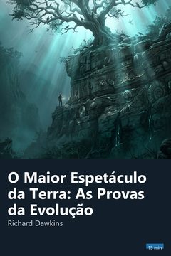 Capa do resumo de O Maior Espetáculo da Terra: As Provas da Evolução