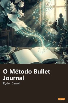 Capa do resumo de O Método Bullet Journal