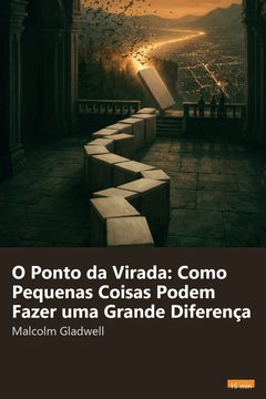 Capa do resumo de O Ponto da Virada: Como Pequenas Coisas Podem Fazer uma Grande Diferença
