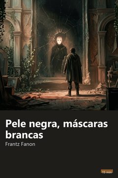 Capa do resumo de Pele negra, máscaras brancas