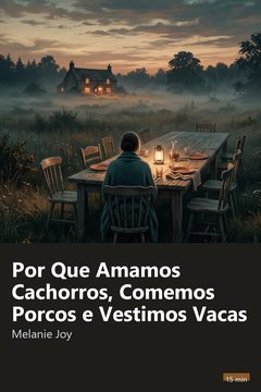 Capa do resumo de Por Que Amamos Cachorros, Comemos Porcos e Vestimos Vacas