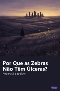 Capa do resumo de Por Que as Zebras Não Têm Úlceras?