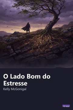 Capa do resumo de O Lado Bom do Estresse