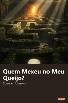 Capa do resumo de Quem Mexeu no Meu Queijo?