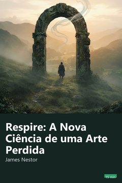 Capa do resumo de Respire: A Nova Ciência de uma Arte Perdida