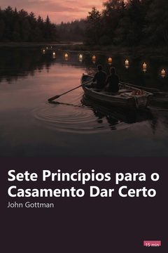 Capa do resumo de Sete Princípios para o Casamento Dar Certo