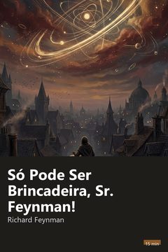 Capa do resumo de Só Pode Ser Brincadeira, Sr. Feynman!