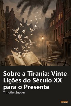 Capa do resumo de Sobre a Tirania: Vinte Lições do Século XX para o Presente