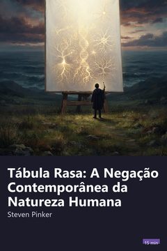 Capa do resumo de Tábula Rasa: A Negação Contemporânea da Natureza Humana