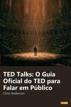 Capa do resumo de TED Talks: O Guia Oficial do TED para Falar em Público