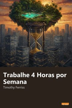 Capa do resumo de Trabalhe 4 Horas por Semana